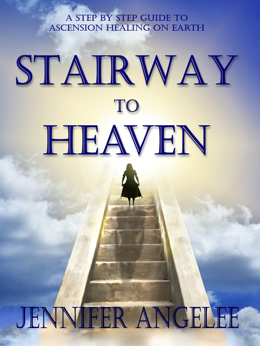 Title details for Stairway to Heaven by Jennifer Angelee - Available